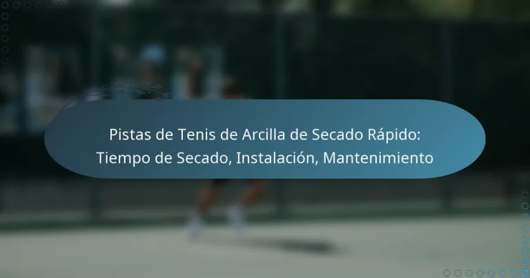 featured-image-pistas-de-tenis-de-arcilla-de-secado-rapido-tiempo-de-secado-instalacion-mantenimiento